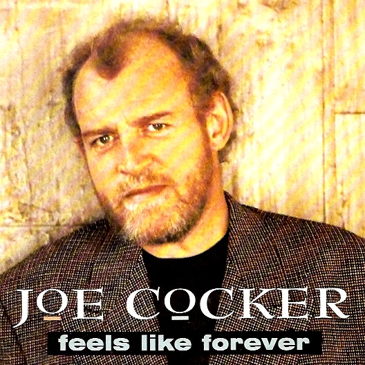 Joe Cocker - Feels Like Forever